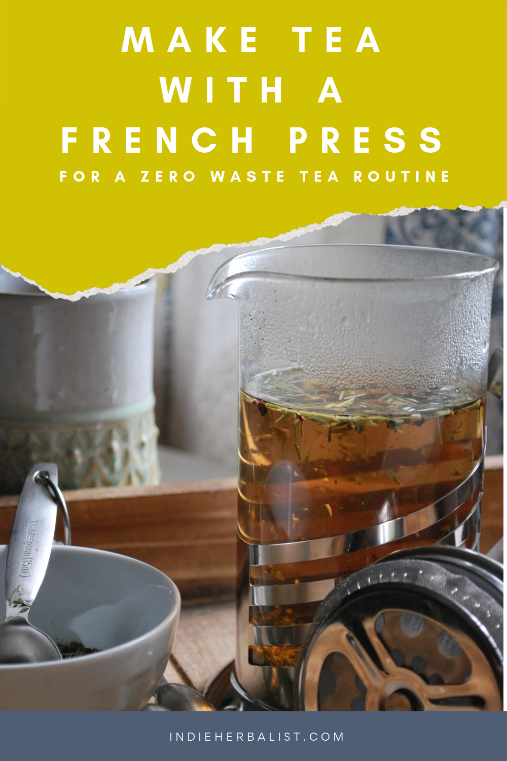 How to make tea in a French press indie herbalist
