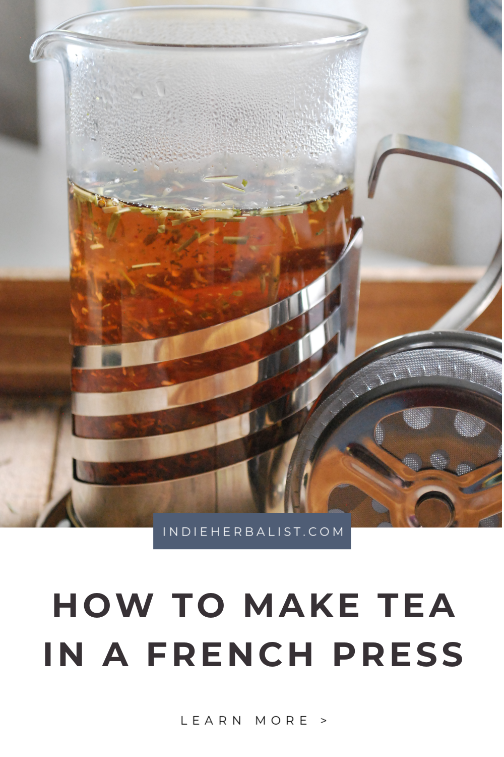 How to make tea in a French press indie herbalist